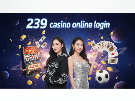 สล็อตเว็บตรง 239 casino online login
